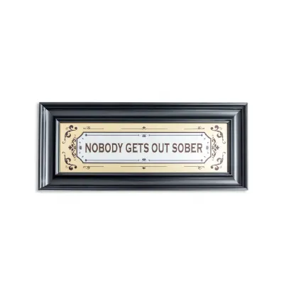 Large Mirrored 'Nobody Gets Out Sober' Wall Sign